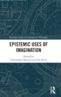 Epistemic Uses of Imagination - Book