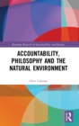 Accountability, Philosophy and the Natural Environment - Book