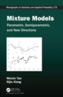 Mixture Models : Parametric, Semiparametric, and New Directions - Book