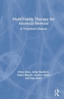 Multi-Family Therapy for Anorexia Nervosa : A Treatment Manual - Book