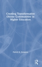 Creating Transformative Online Communities in Higher Education - Book