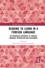 Reading to Learn in a Foreign Language : An Integrated Approach to Foreign Language Instruction and Assessment - Book