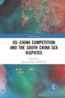 US-China Competition and the South China Sea Disputes - Book