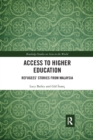 Access to Higher Education : Refugees' Stories from Malaysia - Book