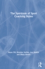 The Spectrum of Sport Coaching Styles - Book