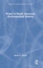 Water in North American Environmental History - Book