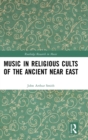 Music in Religious Cults of the Ancient Near East - Book