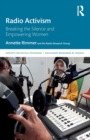 Radio Activism : Breaking the Silence and Empowering Women - Book