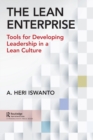 The Lean Enterprise : Tools for Developing Leadership in a Lean Culture - Book