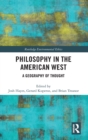 Philosophy in the American West : A Geography of Thought - Book