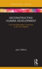 Deconstructing Human Development : From the Washington Consensus to the 2030 Agenda - Book