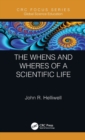 The Whens and Wheres of a Scientific Life - Book