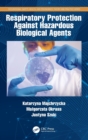 Respiratory Protection Against Hazardous Biological Agents - Book