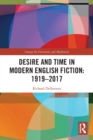 Desire and Time in Modern English Fiction: 1919-2017 - Book