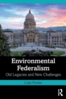 Environmental Federalism : Old Legacies and New Challenges - Book