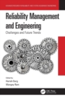 Reliability Management and Engineering : Challenges and Future Trends - Book