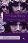 Women and the Ideology of Political Exclusion : From Classical Antiquity to the Modern Era - Book