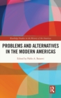 Problems and Alternatives in the Modern Americas - Book