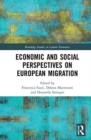 Economic and Social Perspectives on European Migration - Book