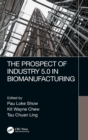 The Prospect of Industry 5.0 in Biomanufacturing - Book
