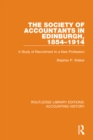 The Society of Accountants in Edinburgh, 1854-1914 : A Study of Recruitment to a New Profession - Book