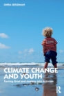 Climate Change and Youth : Turning Grief and Anxiety into Activism - Book