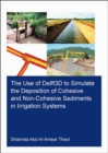 The Use of Delft3D to Simulate the Deposition of Cohesive and Non-Cohesive Sediments in Irrigation Systems - Book