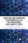 Structure and Properties of Intermetallics in Pre-Transitional Low-Stability States - Book