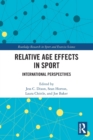 Relative Age Effects in Sport : International Perspectives - Book