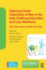 Exploring Career Trajectories of Men in the Early Childhood Education and Care Workforce : Why They Leave and Why They Stay - Book