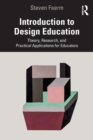 Introduction to Design Education : Theory, Research, and Practical Applications for Educators - Book