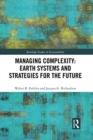 Managing Complexity: Earth Systems and Strategies for the Future - Book