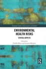 Environmental Health Risks : Ethical Aspects - Book