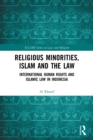 Religious Minorities, Islam and the Law : International Human Rights and Islamic Law in Indonesia - Book
