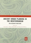 Ancient Urban Planning in the Mediterranean : New Research Directions - Book