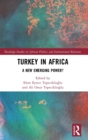 Turkey in Africa : A New Emerging Power? - Book