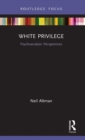 White Privilege : Psychoanalytic Perspectives - Book
