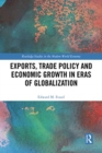 Exports, Trade Policy and Economic Growth in Eras of Globalization - Book