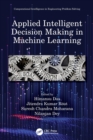 Applied Intelligent Decision Making in Machine Learning - Book