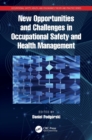 New Opportunities and Challenges in Occupational Safety and Health Management - Book