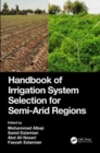 Handbook of Irrigation System Selection for Semi-Arid Regions - Book