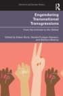 Engendering Transnational Transgressions : From the Intimate to the Global - Book