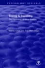 Seeing is Deceiving : The Psychology of Visual Illusions - Book