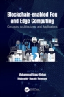 Blockchain-enabled Fog and Edge Computing: Concepts, Architectures and Applications : Concepts, Architectures and Applications - Book