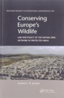 Conserving Europe's Wildlife : Law and Policy of the Natura 2000 Network of Protected Areas - Book