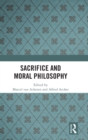 Sacrifice and Moral Philosophy - Book
