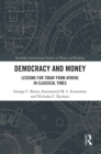 Democracy and Money : Lessons for Today from Athens in Classical Times - Book