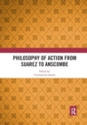 Philosophy of Action from Suarez to Anscombe - Book