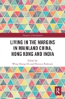 Living in the Margins in Mainland China, Hong Kong and India - Book