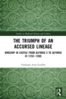 The Triumph of an Accursed Lineage : Kingship in Castile from Alfonso X to Alfonso XI (1252-1350) - Book